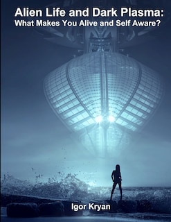 Front cover_Alien Life and Dark Plasma