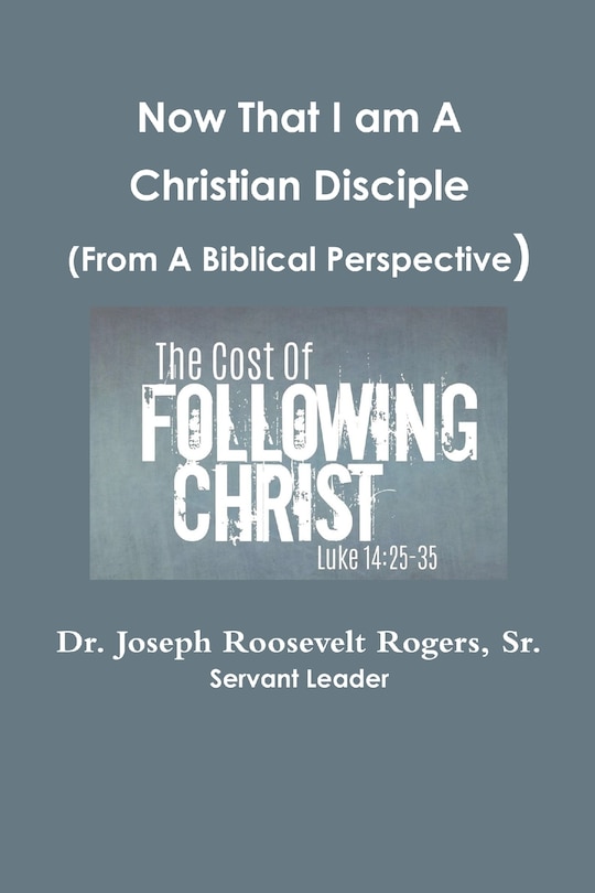 Couverture_Now That I am A Disciple (From A Biblical Perspective)