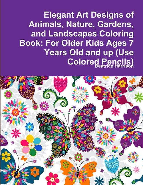 Front cover_Elegant Art Designs of Animals, Nature, Gardens, and Landscapes Coloring Book