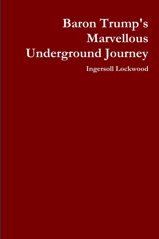 Couverture_Baron Trump's Marvellous Underground Journey