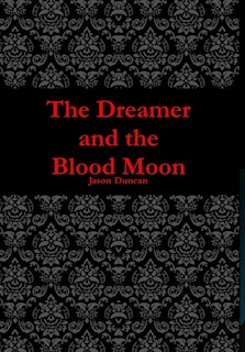 Front cover_The Dreamer and the Blood Moon