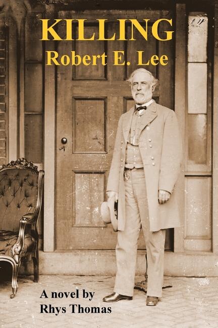 Front cover_KILLING Robert E. Lee
