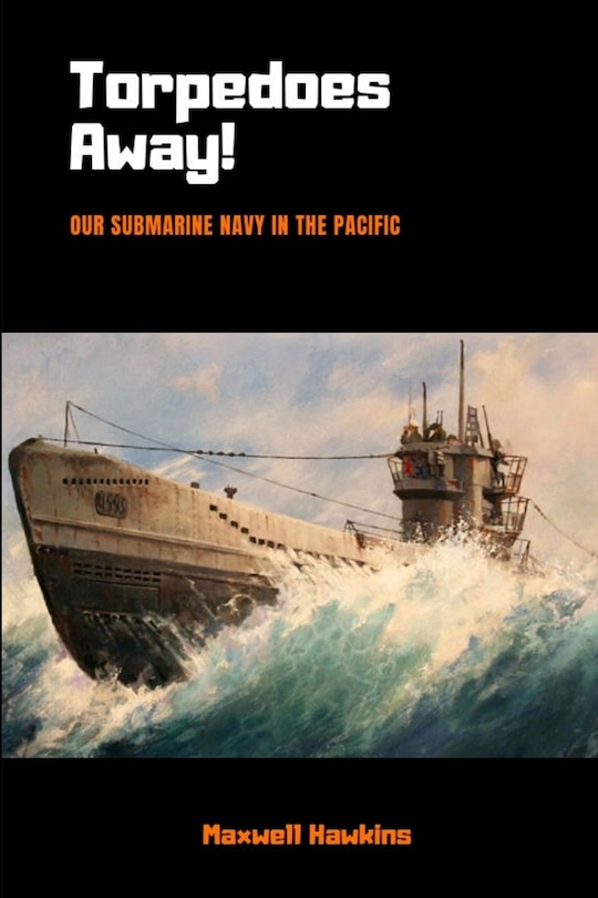 Front cover_Torpedoes Away!