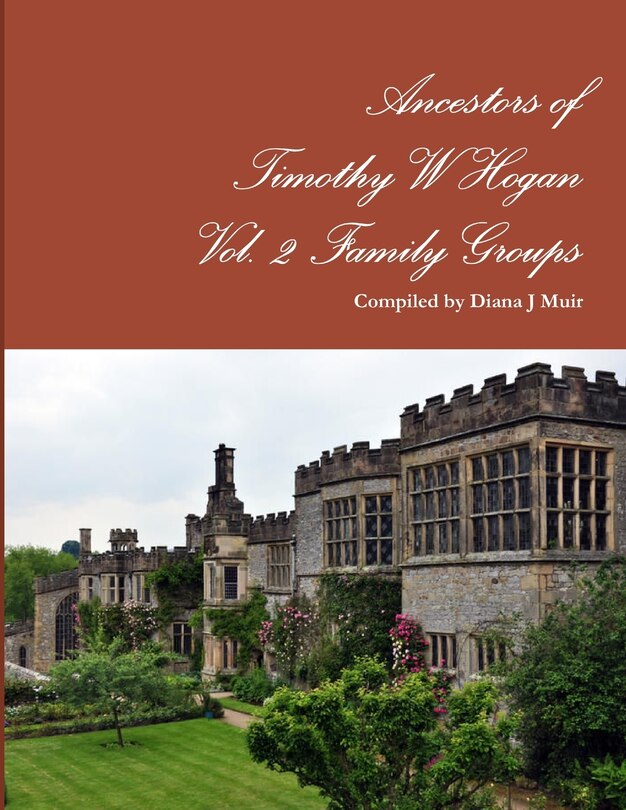 Front cover_Ancestors of Timothy W Hogan Vol. 2 Family Groups