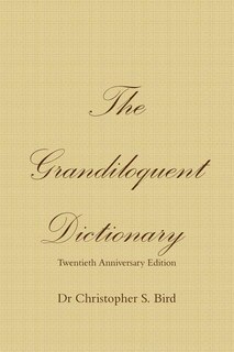 Front cover_The Grandiloquent Dictionary - Twentieth Anniversary Edition