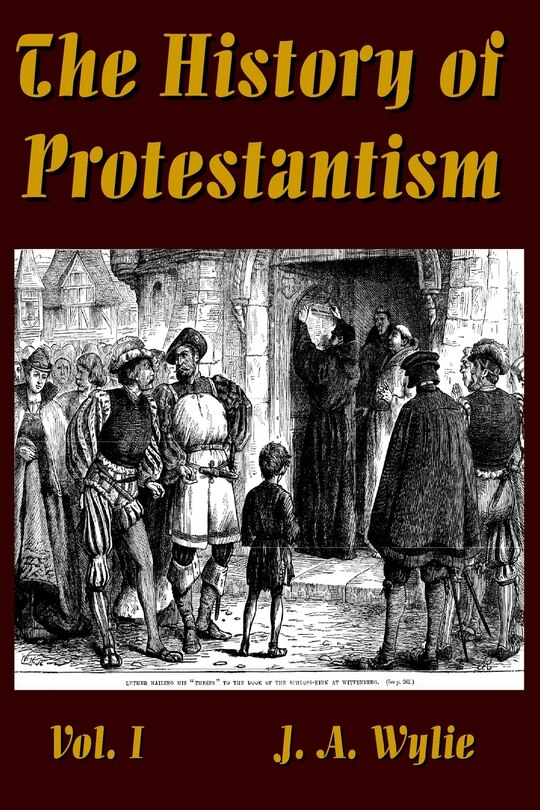 Front cover_The History of Protestantism Vol. I