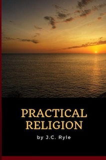 Couverture_J.C. Ryle - Practical Religion
