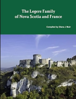Couverture_The Legere Family of Nova Scotia and France