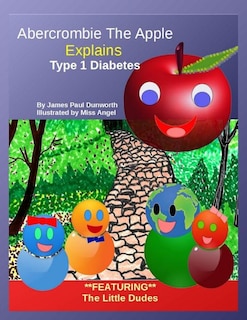 Couverture_Abercrombie the Apple; Understanding Type 1 Diabetes