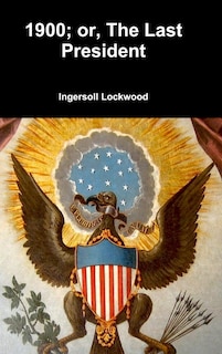 Couverture_1900; or, The Last President