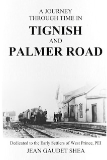 Couverture_A Journey Through Time in Tignish and Palmer Road