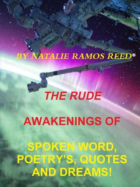 Front cover_The Rude Awakening of Spoken Word Poetry's, Quotes and Dreams!