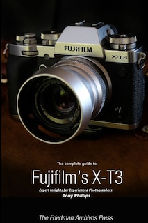 Front cover_The Complete Guide to Fujifilm's X-T3 (B&W Edition)
