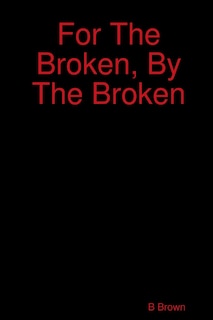 Couverture_For The Broken, By The Broken