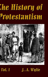 Front cover_The History of Protestantism Vol. I