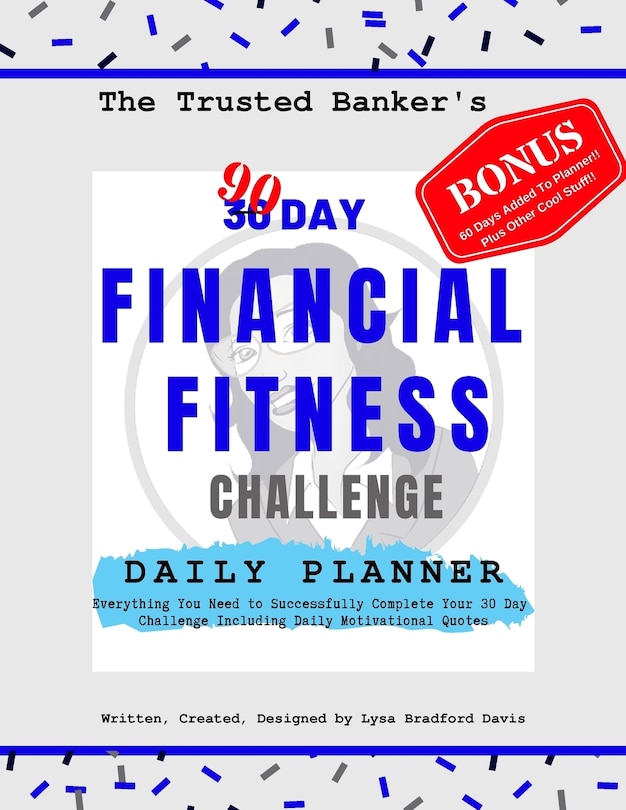 Front cover_The Trusted Banker's 90 Day Financial Fitness Challenge Daily Planner