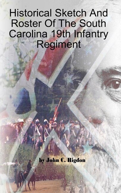 Couverture_Historical Sketch And Roster Of The South Carolina 19th Infantry Regiment