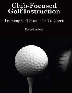 Front cover_Club-Focused Golf Instruction