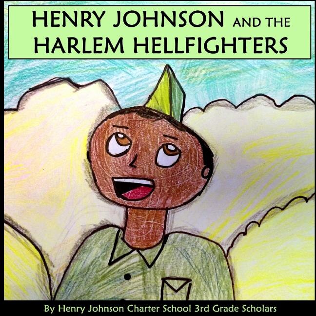 Front cover_Henry Johnson and the Harlem Hellfighters