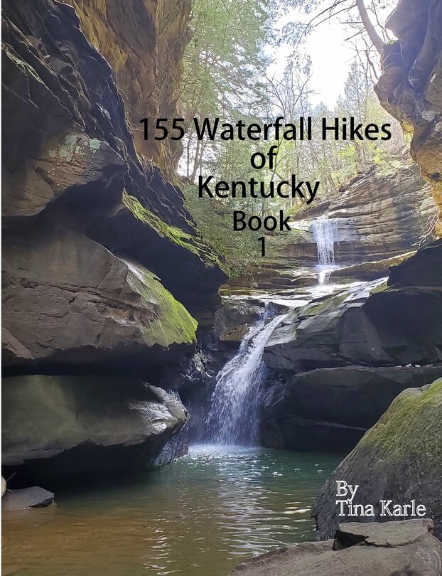 Front cover_155 Waterfall Hikes of Kentucky Book One