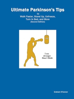 Couverture_Ultimate Parkinson's Tips to Walk Faster, Stand Up, Unfreeze, Turn in Bed, and More