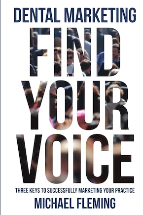 Dental Marketing: Find Your Voice