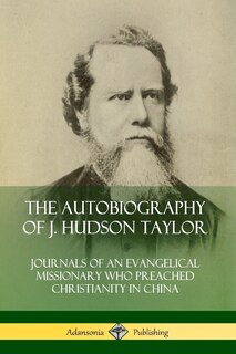 Front cover_The Autobiography of J. Hudson Taylor