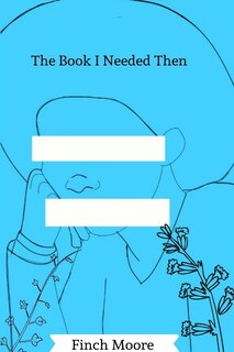 Front cover_The Book I Needed Then
