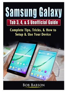 Front cover_Samsung Galaxy Tab 3, 4, & S Unofficial Guide