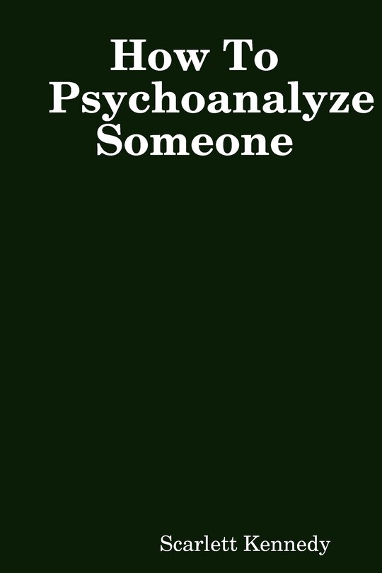 Front cover_How To Psychoanalyze Someone