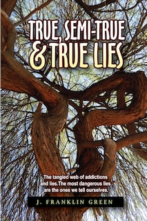 Front cover_True, Semi-True & True Lies
