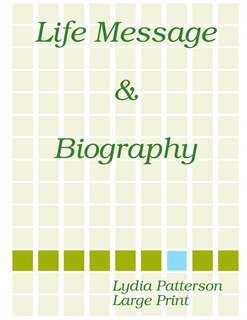 Front cover_Life Message & Biography LARGE PRINT