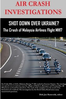 Front cover_AIR CRASH INVESTIGATIONS - SHOT DOWN OVER UKRAINE? - The Crash of Malaysia Airlines Flight MH17
