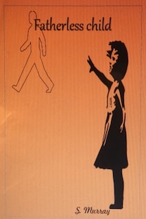 Couverture_Fatherless Child ...Overcoming the struggles