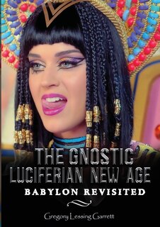 Couverture_The Gnostic Luciferian New Age Babylon Revisited