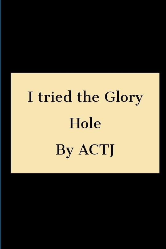 Couverture_I tried the Glory hole