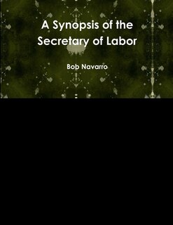 Front cover_A Synopsis of the Secretary of Labor