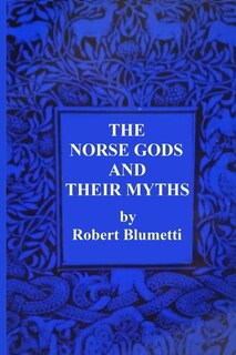 Front cover_The Norse Gods and Their Myths