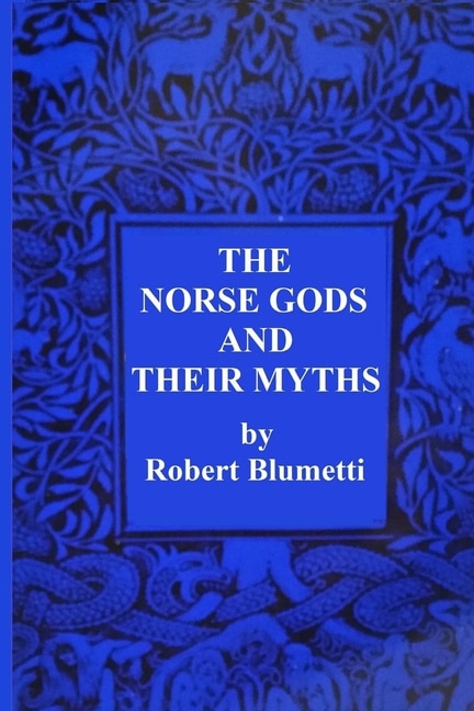 Front cover_The Norse Gods and Their Myths