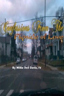 Front cover_Confessions From The Flipside of Love Volume 1