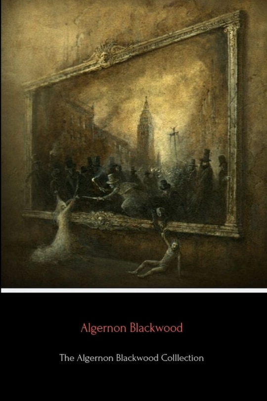 Front cover_The Algernon Blackwood Collection