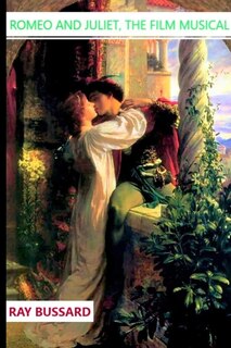 Front cover_Romeo And Juliet, The Film Musical