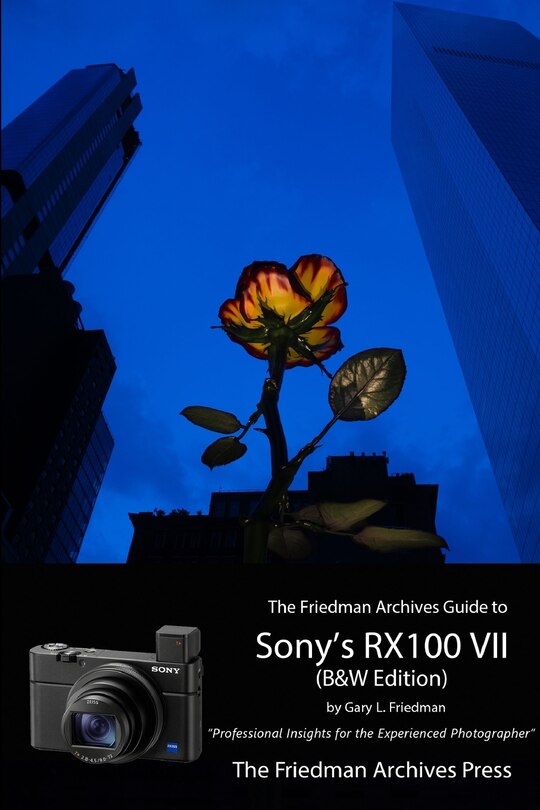 Front cover_The Friedman Archives Guide to Sony's RX100 VII (B&W Edition)