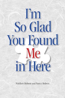 Front cover_I'm So Glad You Found Me In Here