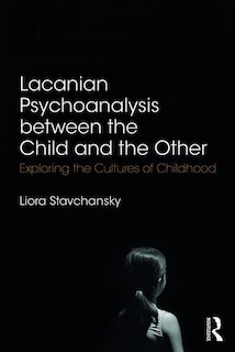 Couverture_Lacanian Psychoanalysis Between The Child And The Other