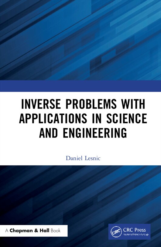 Front cover_Inverse Problems With Applications In Science And Engineering
