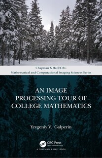 Front cover_An Image Processing Tour Of College Mathematics