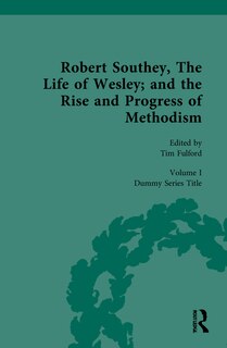 Front cover_Robert Southey, The Life of Wesley; and the Rise and Progress of Methodism