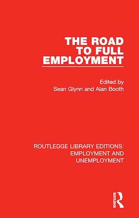 The Road To Full Employment