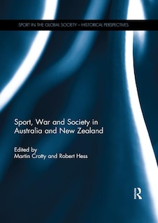 Front cover_Sport, War And Society In Australia And New Zealand